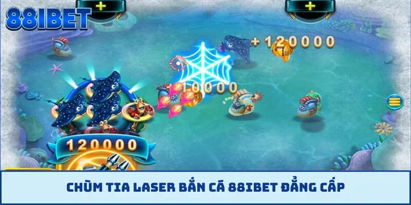 Chùm tia laser bắn cá 88IBET đẳng cấp