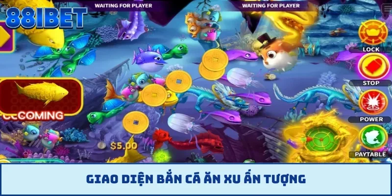 Giao diện bắn cá ăn xu ấn tượng